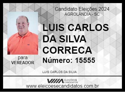 Candidato LUIS CARLOS DA SILVA CORRECA 2024 - AGROLÂNDIA - Eleições