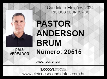 Candidato PASTOR ANDERSON BRUM 2024 - RIO DOS CEDROS - Eleições