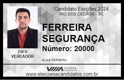 Candidato FERREIRA SEGURANÇA 2024 - RIO DOS CEDROS - Eleições