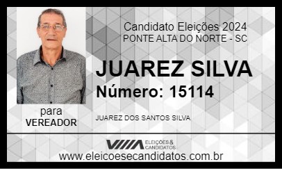 Candidato JUAREZ SILVA 2024 - PONTE ALTA DO NORTE - Eleições