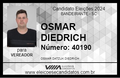 Candidato OSMAR DIEDRICH 2024 - BANDEIRANTE - Eleições