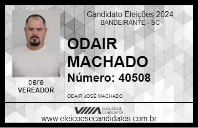 Candidato ODAIR JOSÉ MACHADO (NANICO) 2024 - BANDEIRANTE - Eleições