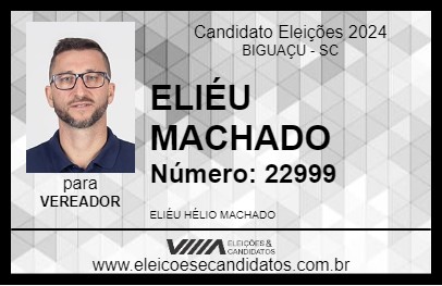 Candidato ELIÉU MACHADO 2024 - BIGUAÇU - Eleições