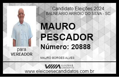 Candidato MAURO PESCADOR 2024 - BALNEÁRIO ARROIO DO SILVA - Eleições