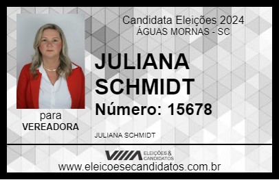 Candidato JULIANA SCHMIDT 2024 - ÁGUAS MORNAS - Eleições