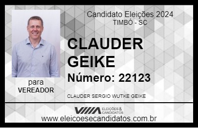 Candidato CLAUDER GEIKE 2024 - TIMBÓ - Eleições