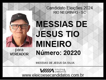 Candidato MESSIAS DE JESUS TIO MINEIRO 2024 - RIO NEGRINHO - Eleições