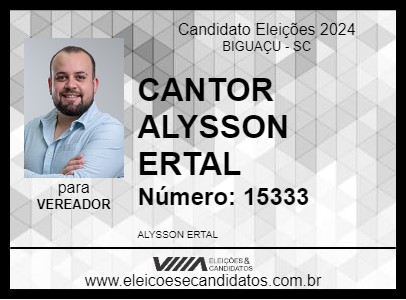 Candidato CANTOR ALYSSON ERTAL 2024 - BIGUAÇU - Eleições