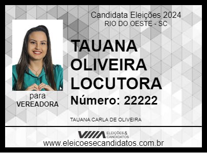 Candidato TAUANA OLIVEIRA LOCUTORA 2024 - RIO DO OESTE - Eleições