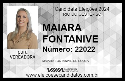 Candidato MAIARA FONTANIVE 2024 - RIO DO OESTE - Eleições