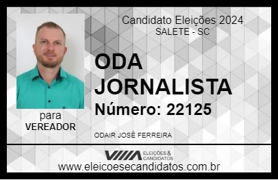 Candidato ODA JORNALISTA 2024 - SALETE - Eleições