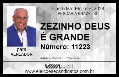 Candidato ZEZINHO DEUS É GRANDE 2024 - PESCARIA BRAVA - Eleições