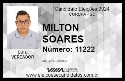 Candidato MILTON SOARES 2024 - CORUPÁ - Eleições