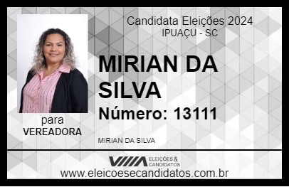 Candidato MIRIAN DA SILVA 2024 - IPUAÇU - Eleições