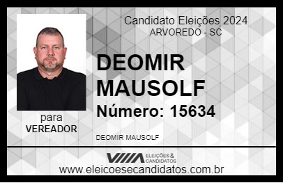 Candidato DEOMIR MAUSOLF 2024 - ARVOREDO - Eleições