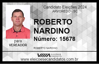 Candidato ROBERTO NARDINO 2024 - ARVOREDO - Eleições