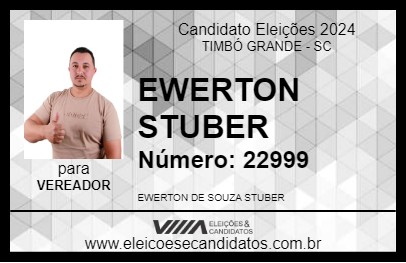 Candidato EWERTON STUBER 2024 - TIMBÓ GRANDE - Eleições