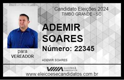 Candidato ADEMIR SOARES 2024 - TIMBÓ GRANDE - Eleições