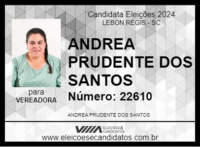 Candidato ANDREA PRUDENTE DOS SANTOS 2024 - LEBON RÉGIS - Eleições