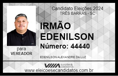 Candidato IRMÃO EDENILSON 2024 - TRÊS BARRAS - Eleições