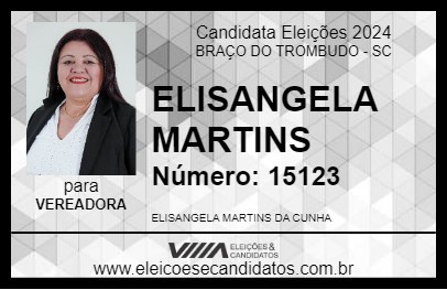 Candidato ELISANGELA MARTINS 2024 - BRAÇO DO TROMBUDO - Eleições