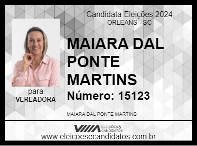 Candidato MAIARA DAL PONTE MARTINS 2024 - ORLEANS - Eleições