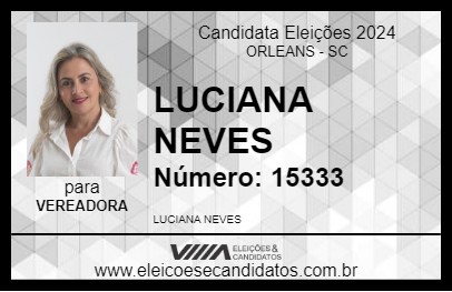 Candidato LUCIANA NEVES 2024 - ORLEANS - Eleições