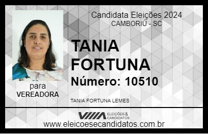 Candidato TANIA FORTUNA 2024 - CAMBORIÚ - Eleições