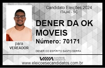 Candidato DENER DA OK MOVEIS 2024 - ITAJAÍ - Eleições