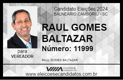 Candidato RAUL GOMES BALTAZAR 2024 - BALNEÁRIO CAMBORIÚ - Eleições