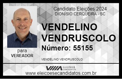 Candidato VENDELINO VENDRUSCOLO 2024 - DIONÍSIO CERQUEIRA - Eleições