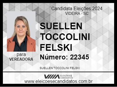 Candidato SUELLEN TOCCOLINI FELSKI 2024 - VIDEIRA - Eleições