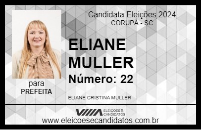 Candidato ELIANE MULLER 2024 - CORUPÁ - Eleições