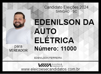 Candidato EDENILSON DA AUTO ELÉTRICA 2024 - SANGÃO - Eleições