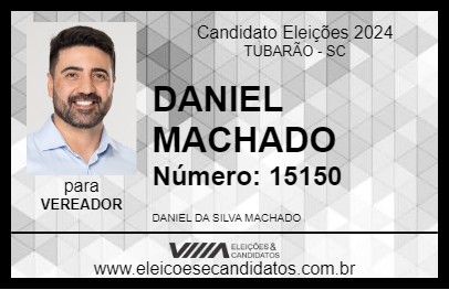 Candidato DANIEL MACHADO 2024 - TUBARÃO - Eleições