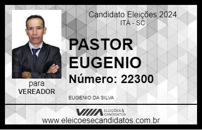 Candidato PASTOR EUGENIO 2024 - ITÁ - Eleições