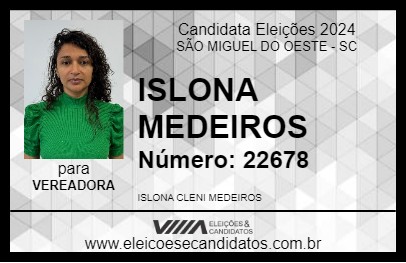 Candidato ISLONA MEDEIROS 2024 - SÃO MIGUEL DO OESTE - Eleições