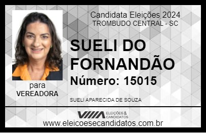 Candidato SUELI DO FERNANDÃO 2024 - TROMBUDO CENTRAL - Eleições