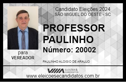 Candidato PROFESSOR PAULINHO 2024 - SÃO MIGUEL DO OESTE - Eleições