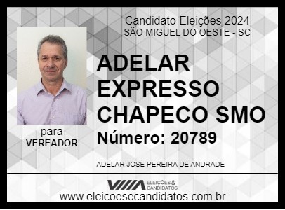 Candidato ADELAR  EXPRESSO CHAPECO SMO 2024 - SÃO MIGUEL DO OESTE - Eleições