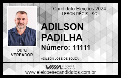 Candidato ADILSON PADILHA 2024 - LEBON RÉGIS - Eleições