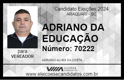 Candidato ADRIANO DA EDUCAÇÃO 2024 - ARAQUARI - Eleições