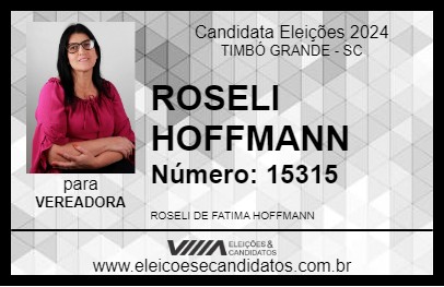 Candidato ROSELI HOFFMANN 2024 - TIMBÓ GRANDE - Eleições