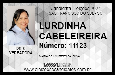 Candidato LURDINHA CABELEIREIRA 2024 - SÃO FRANCISCO DO SUL - Eleições