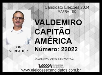 Candidato VALDEMIRO CAPITÃO AMÉRICA 2024 - MAFRA - Eleições