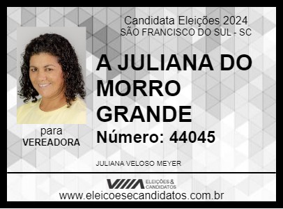 Candidato A JULIANA DO MORRO GRANDE 2024 - SÃO FRANCISCO DO SUL - Eleições