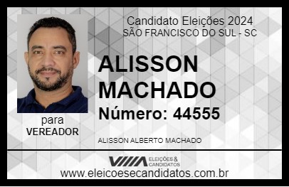 Candidato ALISSON MACHADO 2024 - SÃO FRANCISCO DO SUL - Eleições