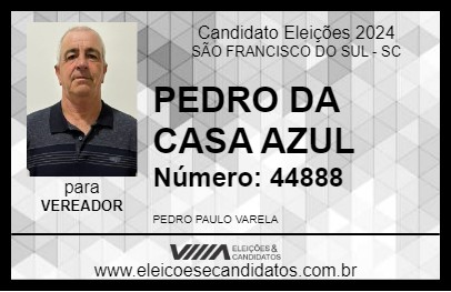 Candidato PEDRO DA CASA AZUL 2024 - SÃO FRANCISCO DO SUL - Eleições