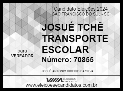 Candidato JOSUÉ TCHÊ TRANSPORTE ESCOLAR 2024 - SÃO FRANCISCO DO SUL - Eleições