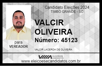 Candidato VALCIR ERVEIRO 2024 - TIMBÓ GRANDE - Eleições